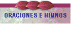 ORACIONES E HIMNOS